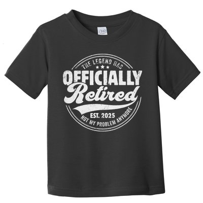 Retirement 2025 Retired 2025 Not My Problem Anymore Vintage Toddler T-Shirt
