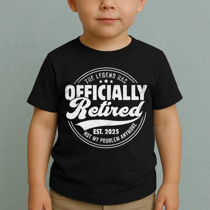 Retirement 2025 Retired 2025 Not My Problem Anymore Vintage Toddler T-Shirt