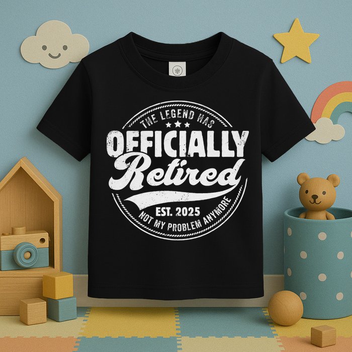 Retirement 2025 Retired 2025 Not My Problem Anymore Vintage Toddler T-Shirt