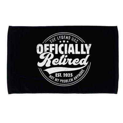 Retirement 2025 Retired 2025 Not My Problem Anymore Vintage Microfiber Hand Towel