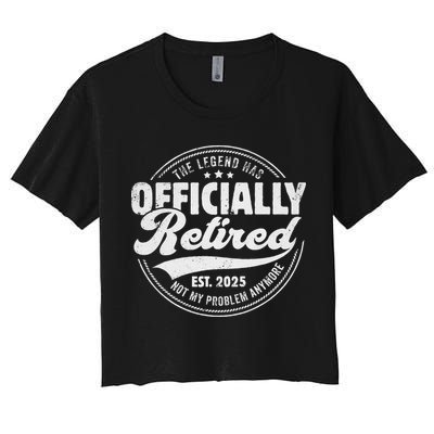 Retirement 2025 Retired 2025 Not My Problem Anymore Vintage Crop Top