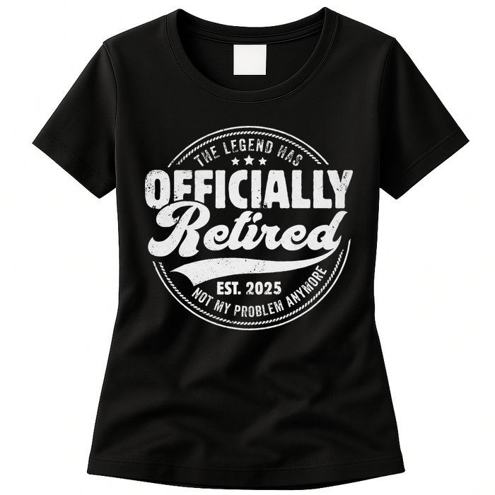 Retirement 2025 Retired 2025 Not My Problem Anymore Vintage Womens T-Shirt
