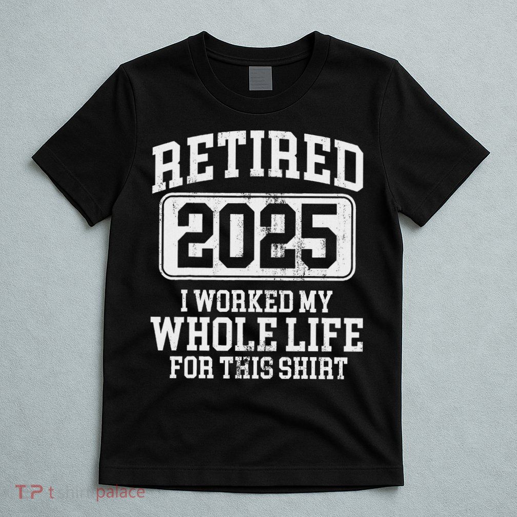 Retired 2025 Retirement T-Shirt