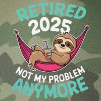 Retired 2025 Sloth Not My Problem Anymore Legacy Tie Dye Trucker Hat