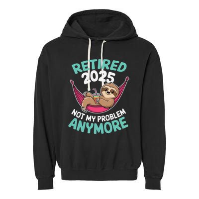 Retired 2025 Sloth Not My Problem Anymore Garment-Dyed Fleece Hoodie