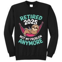 Retired 2025 Sloth Not My Problem Anymore Sweatshirt