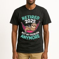 Retired 2025 Sloth Not My Problem Anymore Tall T-Shirt