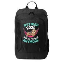 Retired 2025 Sloth Not My Problem Anymore City Backpack