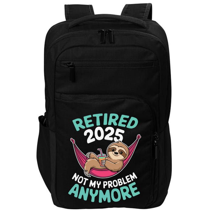 Retired 2025 Sloth Not My Problem Anymore Impact Tech Backpack