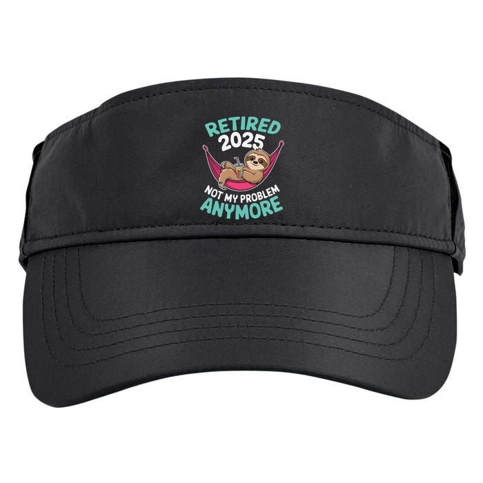 Retired 2025 Sloth Not My Problem Anymore Adult Drive Performance Visor