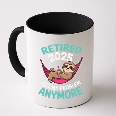 Retired 2025 Sloth Not My Problem Anymore Mug