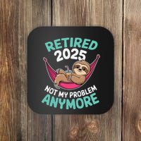 Retired 2025 Sloth Not My Problem Anymore Coaster