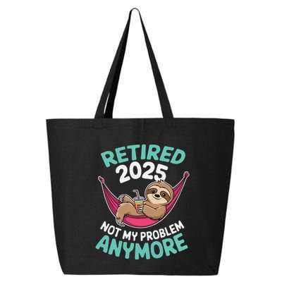 Retired 2025 Sloth Not My Problem Anymore 25L Jumbo Tote