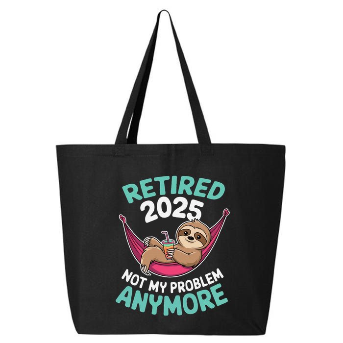 Retired 2025 Sloth Not My Problem Anymore 25L Jumbo Tote