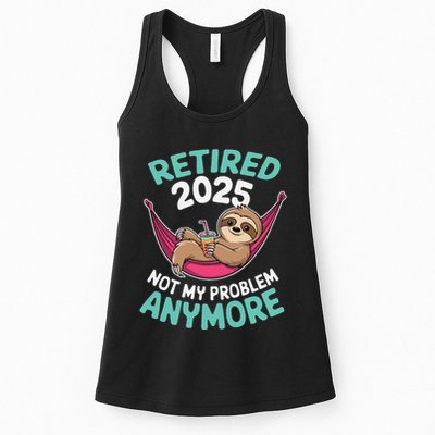 Retired 2025 Sloth Not My Problem Anymore Womens Tank Top