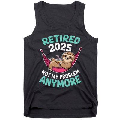 Retired 2025 Sloth Not My Problem Anymore Tank Top