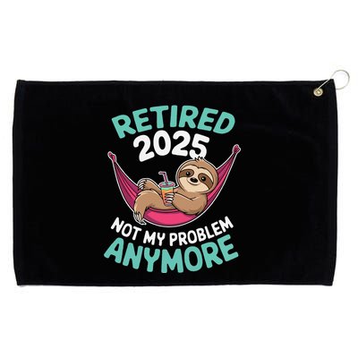 Retired 2025 Sloth Not My Problem Anymore Grommeted Golf Towel
