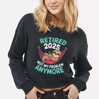 Retired 2025 Sloth Not My Problem Anymore Cropped Pullover Crew