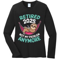 Retired 2025 Sloth Not My Problem Anymore Ladies Long Sleeve Shirt