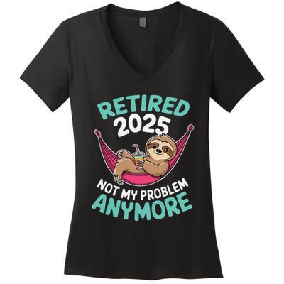 Retired 2025 Sloth Not My Problem Anymore Women's V-Neck T-Shirt