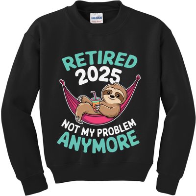 Retired 2025 Sloth Not My Problem Anymore Kids Sweatshirt
