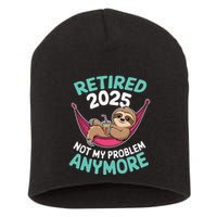 Retired 2025 Sloth Not My Problem Anymore Short Acrylic Beanie