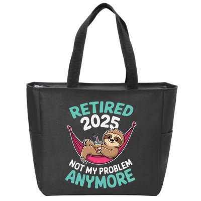 Retired 2025 Sloth Not My Problem Anymore Zip Tote Bag