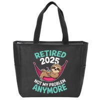 Retired 2025 Sloth Not My Problem Anymore Zip Tote Bag