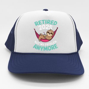 Retired 2025 Sloth Not My Problem Anymore Trucker Hat