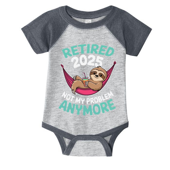 Retired 2025 Sloth Not My Problem Anymore Infant Baby Jersey Bodysuit