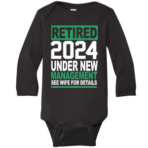 Retired 2024 Under New Management See Wife For Details Baby Long Sleeve Bodysuit