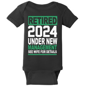 Retired 2024 Under New Management See Wife For Details Baby Bodysuit