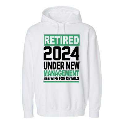 Retired 2024 Under New Management See Wife For Details Garment-Dyed Fleece Hoodie