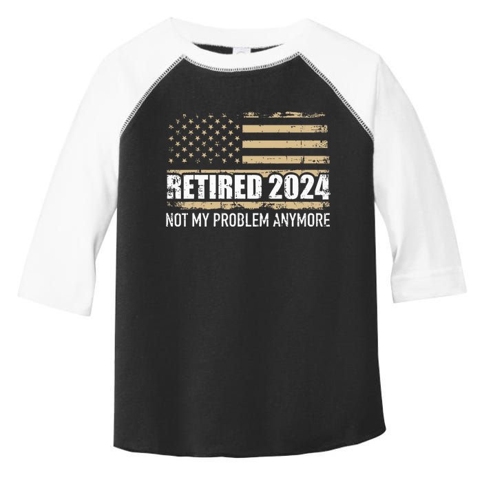 Retired 2024 Us American Flag Problem Anymore For Retirement Toddler Fine Jersey T-Shirt