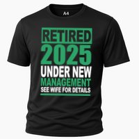 Retired 2025 Under New Management See Wife For Details Cooling Performance Crew T-Shirt