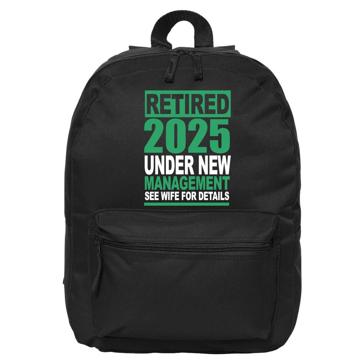 Retired 2025 Under New Management See Wife For Details 16 in Basic Backpack