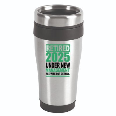 Retired 2025 Under New Management See Wife For Details 16oz Travel Tumbler