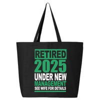 Retired 2025 Under New Management See Wife For Details 25L Jumbo Tote