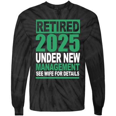 Retired 2025 Under New Management See Wife For Details Tie-Dye Long Sleeve Shirt