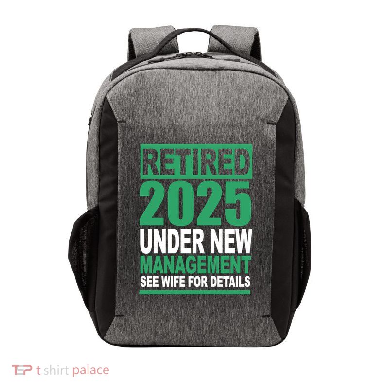 Retired 2025 Under New Management See Wife For Details Vector Backpack