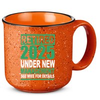 Retired 2025 Under New Management See Wife For Details 15oz Campfire Ceramic Mug