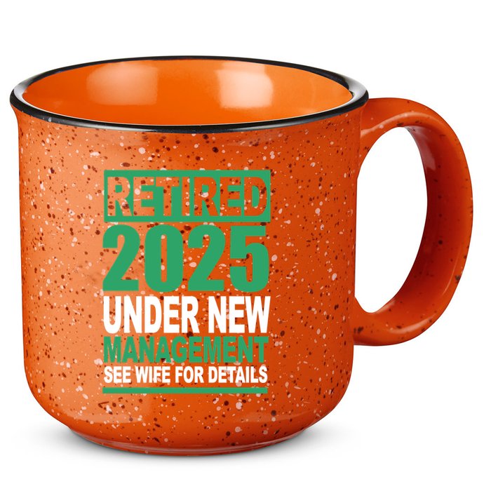 Retired 2025 Under New Management See Wife For Details 15oz Campfire Ceramic Mug