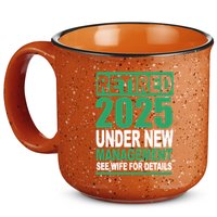 Retired 2025 Under New Management See Wife For Details 15oz Campfire Ceramic Mug