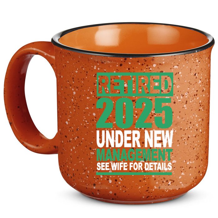 Retired 2025 Under New Management See Wife For Details 15oz Campfire Ceramic Mug