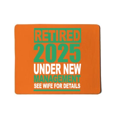Retired 2025 Under New Management See Wife For Details Mousepad