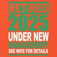 Retired 2025 Under New Management See Wife For Details Premium T-Shirt