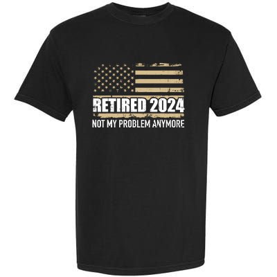 Retired 2024 Us American Flag Problem Anymore For Retirement Garment-Dyed Heavyweight T-Shirt