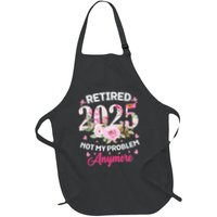 Retirement 2025 Women Retired 2025 Not My Problem Anymore Apron