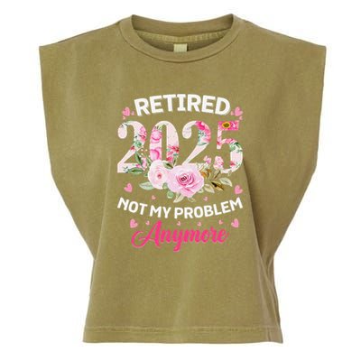 Retirement 2025 Women Retired 2025 Not My Problem Anymore Garment-Dyed Women's Muscle Tee