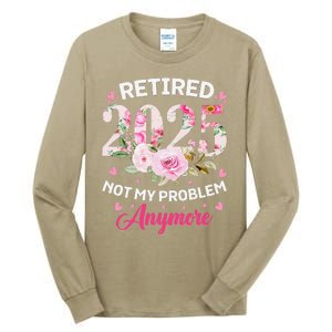 Retirement 2025 Women Retired 2025 Not My Problem Anymore Tall Long Sleeve T-Shirt